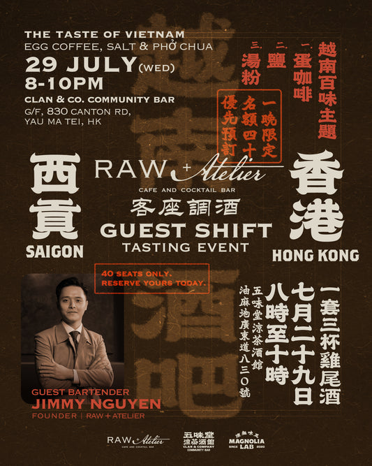 【一晚限定】越南西貢 Raw+Atelier  ✕ 香港五味堂涼茶酒館 Pop-Up